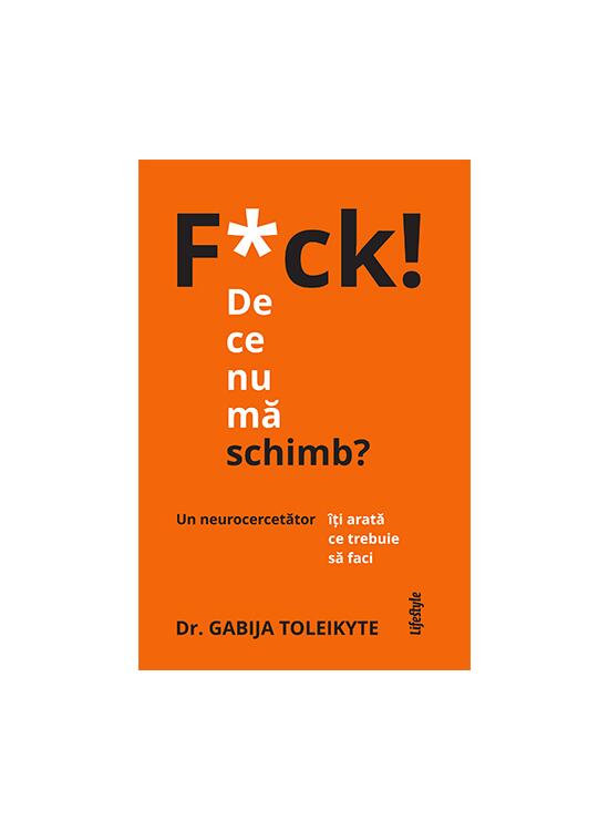 Copertă produs F*ck! De ce nu mă schimb? - gallery big 1