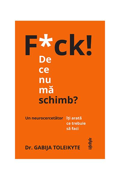F*ck! De ce nu mă schimb?