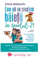 Copertă produs Cum să ne creștem băieții &icirc;n secolul 21