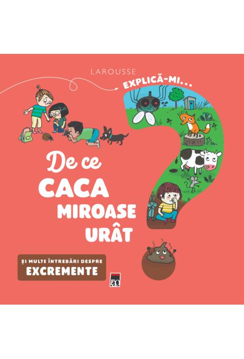 Copertă produs Explică-mi... de ce caca miroase ur&acirc;t?