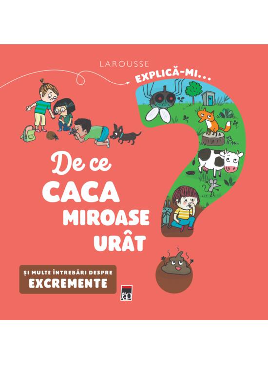 Copertă produs Explică-mi... de ce caca miroase ur&acirc;t? - gallery big 1