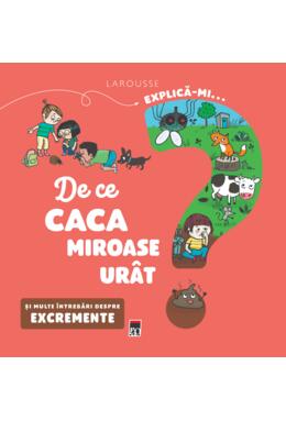 Copertă produs Explică-mi... de ce caca miroase ur&acirc;t?