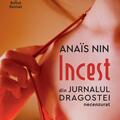 Copertă produs Incest. Din Jurnalul dragostei, necenzurat - gallery small 