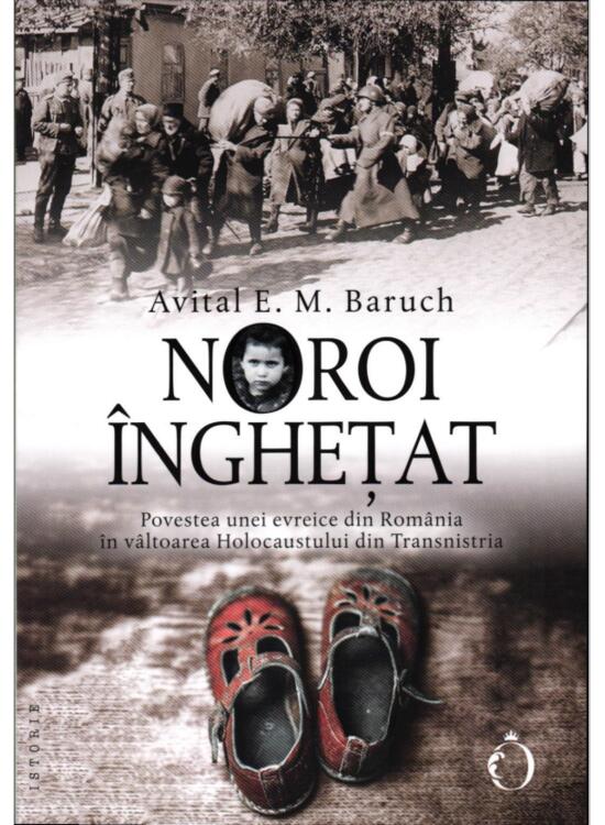 Copertă produs Noroi &icirc;nghețat. Povestea unei evreice din Rom&acirc;nia &icirc;n v&acirc;ltoarea Holocaustului din Transnistria - gallery big 1
