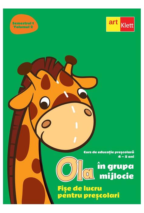 Copertă produs OLA &icirc;n grupa mijlocie. Fișe de lucru pentru preșcolari (4-5 ani). Semestrul 1. Vol. 2
