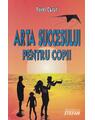 Copertă produs Arta succesului pentru copii - thumb 1