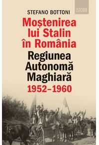 Copertă produs Moștenirea lui Stalin &icirc;n Rom&acirc;nia