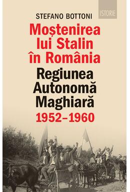 Copertă produs Moștenirea lui Stalin &icirc;n Rom&acirc;nia
