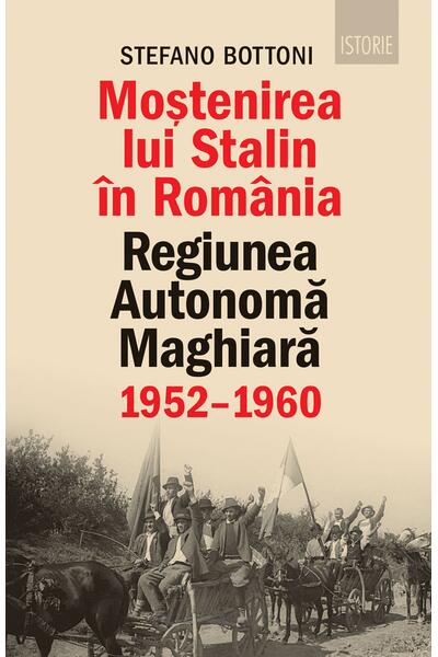 Moștenirea lui Stalin &icirc;n Rom&acirc;nia