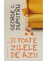 Copertă produs &hellip;și toate zilele de azi - thumb 1