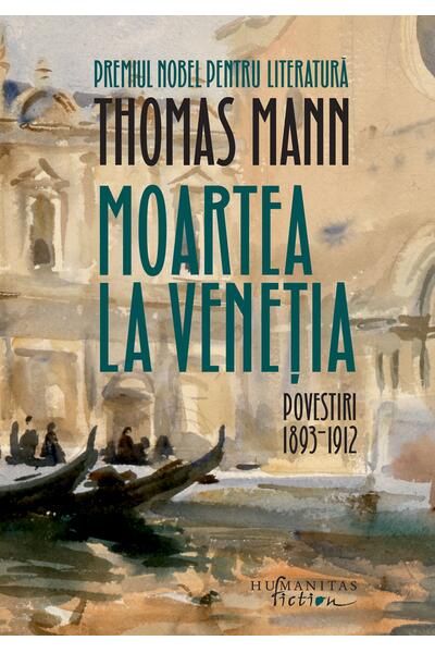 Moartea la Veneţia (Vol. 1)