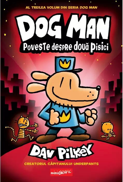 Copertă produs Dog Man. Poveste despre două pisici (Vol. 3)