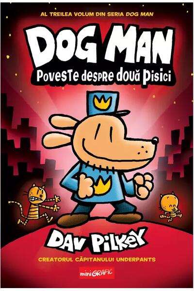 Dog Man. Poveste despre două pisici (Vol. 3)