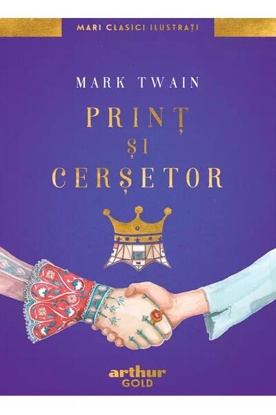 Prinț și cerșetor | Mari Clasici Ilustrați