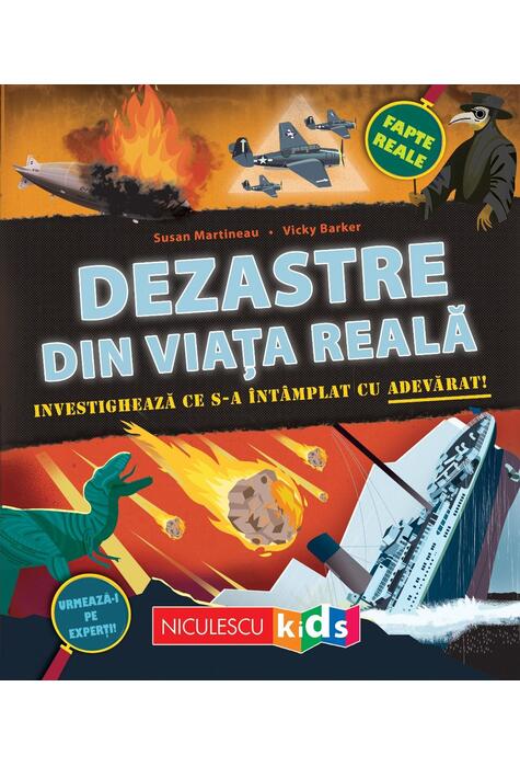 Copertă produs Dezastre din viața reală. Investighează ce s-a &icirc;nt&acirc;mplat cu adevărat