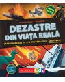 Copertă produs Dezastre din viața reală. Investighează ce s-a &icirc;nt&acirc;mplat cu adevărat - thumb 1