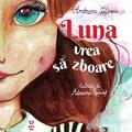 Copertă produs Luna vrea să zboare - gallery small 