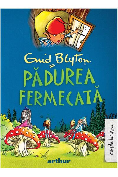 Pădurea fermecată. Seria Copacul Depărtărilor (Vol. 1) (Ediția 2021)