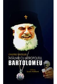Copertă produs &Icirc;nt&acirc;lniri cu Mitropolitul Bartolomeu
