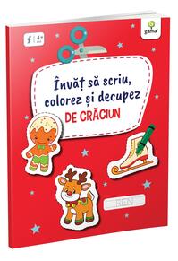 Copertă produs &Icirc;nvăț să scriu, colorez și decupez de Crăciun