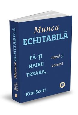 Copertă produs Munca echitabilă. Fă-ți naibii treaba, rapid și corect!