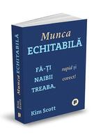 Copertă produs Munca echitabilă. Fă-ți naibii treaba, rapid și corect!
