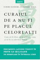 Copertă produs Curajul de a nu fi pe placul celorlalți