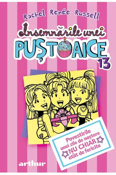 Povestirile unei zile de naștere nu chiar at&acirc;t de fericite. &Icirc;nsemnările unei puștoaice (Vol. 13)