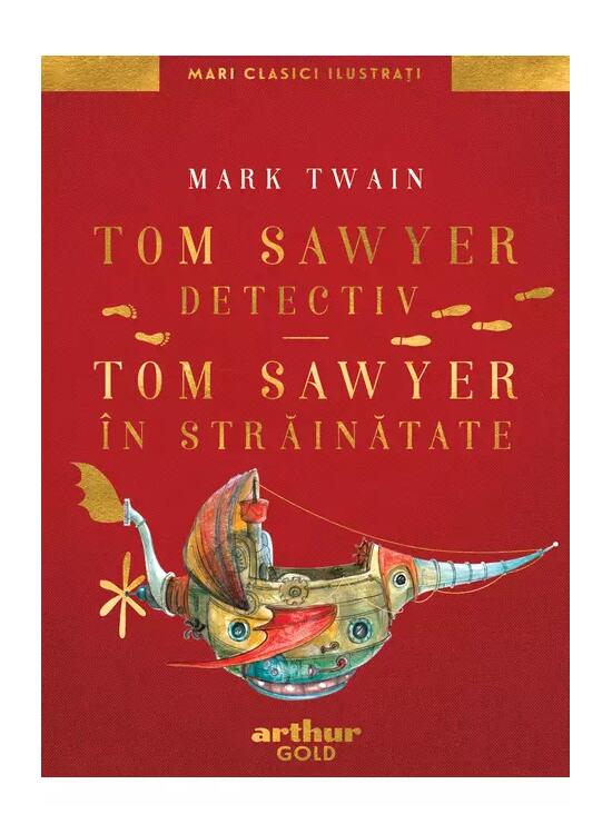 Copertă produs Tom Sawyer detectiv &bull; Tom Sawyer &icirc;n străinătate | Mari Clasici Ilustrați - gallery big 1