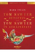 Imagine produs Tom Sawyer detectiv &bull; Tom Sawyer &icirc;n străinătate | Mari Clasici Ilustrați