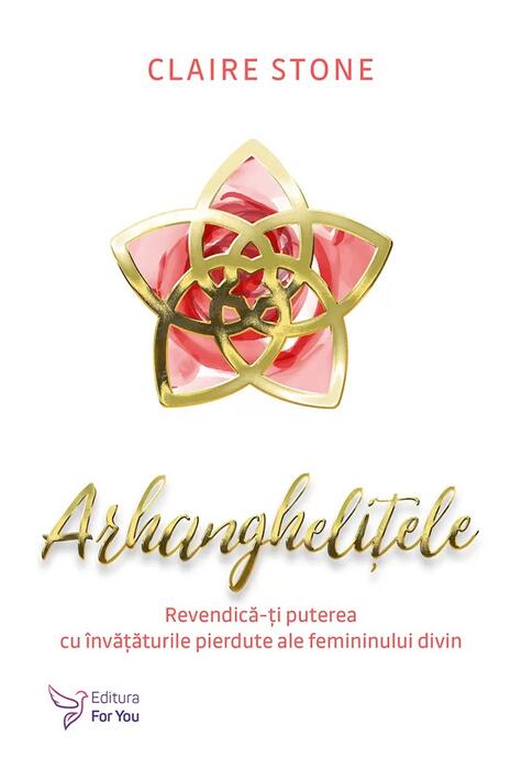 Copertă produs Arhanghelițele. Revendică-ți puterea cu &icirc;nvățăturile pierdute ale femininului divin