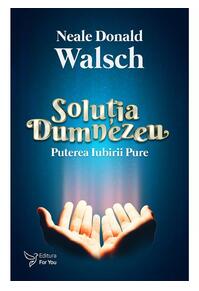 Copertă produs Soluția Dumnezeu. Puterea iubirii pure