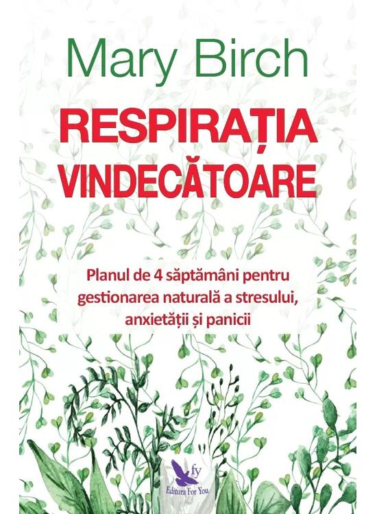 Copertă produs Respirația vindecătoare. Planul de 4 săptăm&acirc;ni pentru gestionarea naturală a stresului, anxietății și panicii - gallery big 1