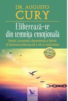 Imagine produs Eliberează-te din temnița emoțională. Stresul, anxietatea, dependența și fobiile &icirc;ți blochează plăcerea de a trăi și creativitatea