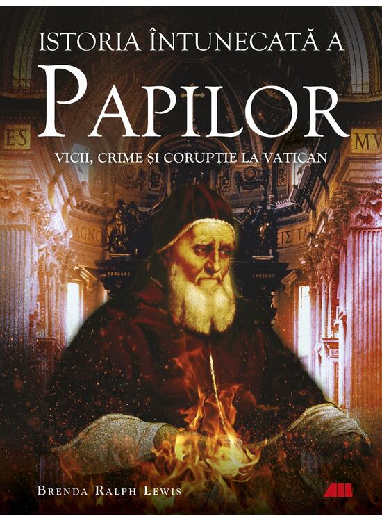 Copertă produs Istoria &icirc;ntunecată a papilor. Vicii, crime și corupție la Vatican - gallery big 1