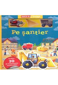 Copertă produs Pe șantier. Joacă-te și &icirc;nvață