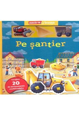 Copertă produs Pe șantier. Joacă-te și &icirc;nvață