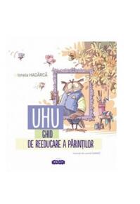 Copertă produs Uhu! Ghid de reeducare a părinților