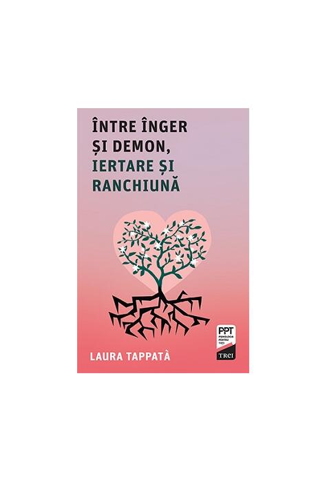 Copertă produs &Icirc;ntre &Icirc;nger și Demon, iertare și ranchiună