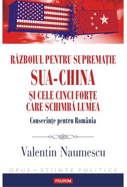 Copertă produs Războiul pentru supremație. SUA-China și cele cinci forțe care schimbă lumea. Consecințe pentru Rom&acirc;nia