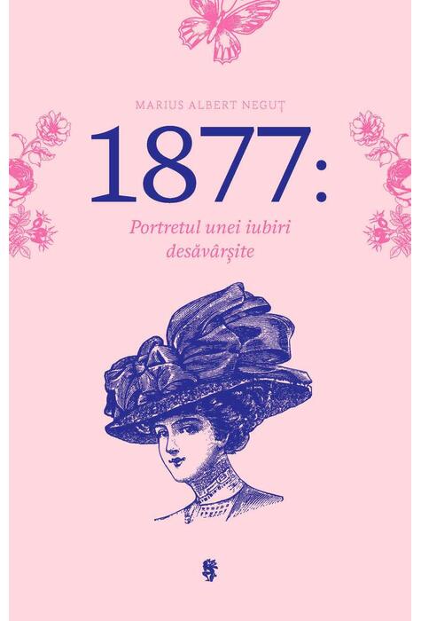 Copertă produs 1877: Portretul unei iubiri desăv&acirc;rșite