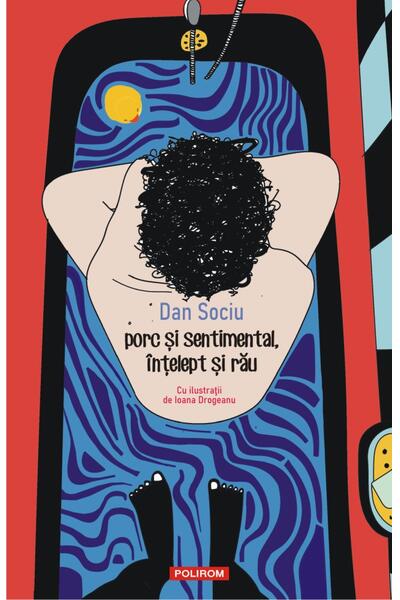 porc și sentimental, &icirc;nțelept și rău