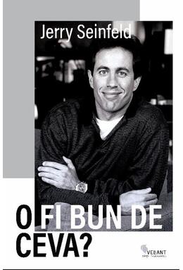 Copertă produs O fi bun de ceva?