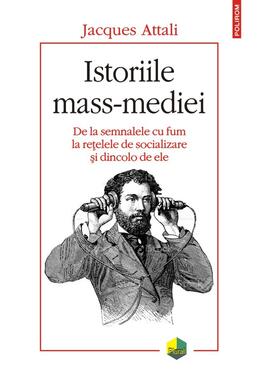 Copertă produs Istoriile mass-mediei. De la semnalele cu fum la rețelele de socializare și dincolo de ele
