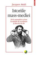 Imagine produs Istoriile mass-mediei. De la semnalele cu fum la rețelele de socializare și dincolo de ele