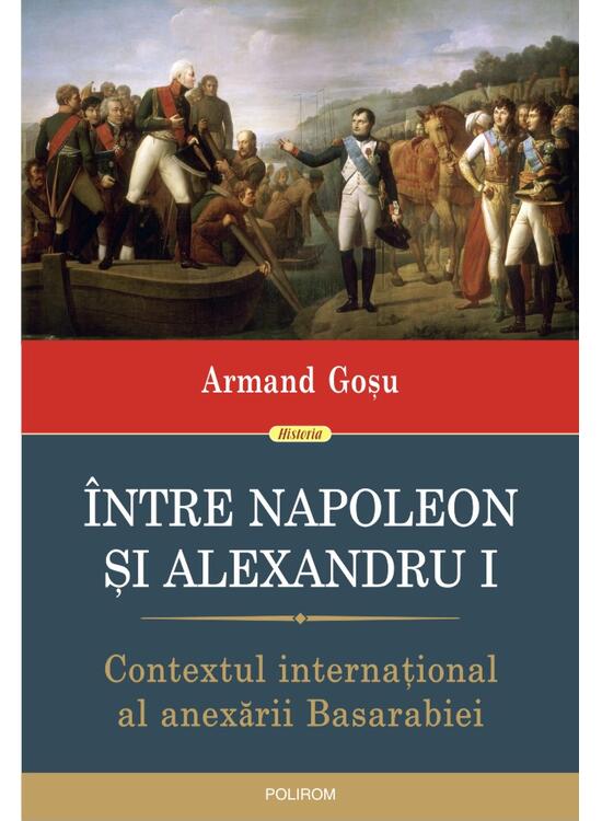 Copertă produs &Icirc;ntre Napoleon și Alexandru I - gallery big 1