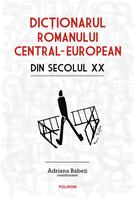 Copertă produs Dicționarul romanului central-european din secolul XX
