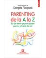 Copertă produs Parenting de la A la Z. 80 de teme provocatoare pentru părinții de azi - thumb 1