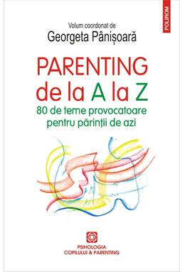 Copertă produs Parenting de la A la Z. 80 de teme provocatoare pentru părinții de azi