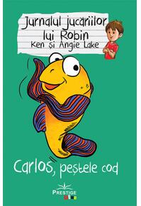 Copertă produs Jurnalul jucăriilor lui Robin. Carlos, Peștele Cod